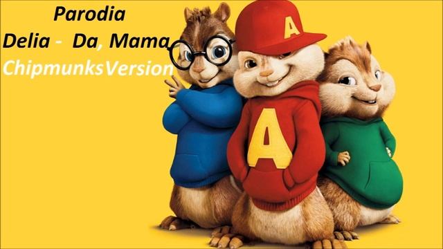 Delia - Da, Mama ( By Carla's dreams ) Chipmunks Version смотреть онлайн
