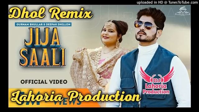 jija saali song Punjab dhol remix  gurnaam bullar lahoria production Mangal ek one