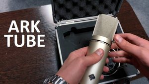 Отличный бюджетный микрофон ARK TUBE