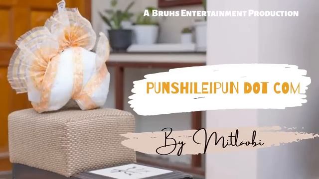 Punshileipun Dot Com - Ep.10 | Paenubi Yaikhom | Mitlaobi смотреть онлайн