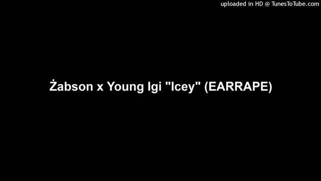 Żabson x Young Igi "Icey" (EARRAPE) смотреть онлайн