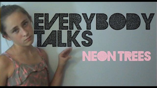 Everybody Talks- Neon Trees [MsDreamGal1234] смотреть онлайн