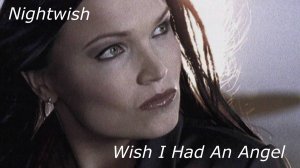 Nightwish   -Wish I Had An Angel-