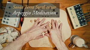 Эмбиент медитация на синтезаторе Soma Terra "Arpeggio Meditation"