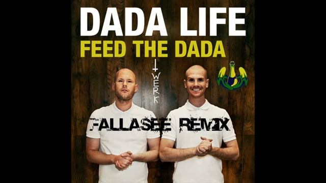 Feed the Dada (FallaSee Remix) смотреть онлайн