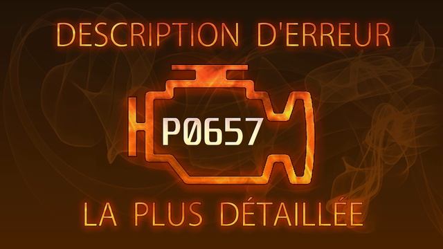 P0657 Description d'erreur la plus détaillée смотреть онлайн
