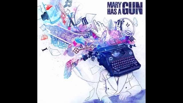 Mary Has A Gun - Left For Dead смотреть онлайн