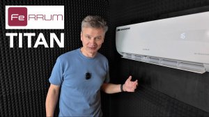 Обзор на инверторный кондиционер - Ferrum TITAN FULL DC Inverter