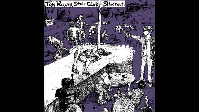 Tom Warner - Strip Club Shoot-out [Full Album]