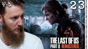 Стычка со Шрамами (The Last of Us Part II Remastered) часть 23