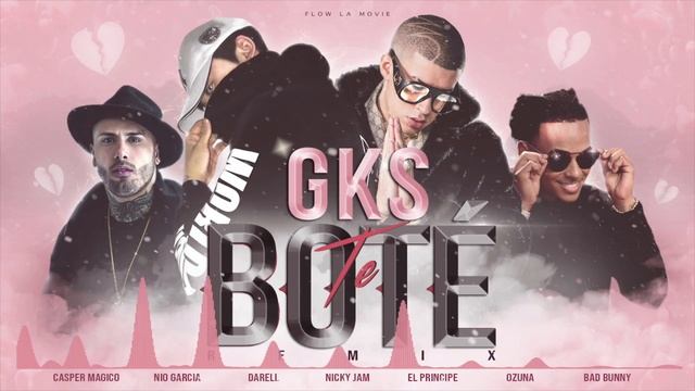 Te Boté GKS Remix - Casper Nio García Darell Nicky Jam Bad Bunny Ozuna
