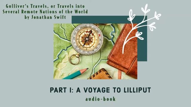 Gulliver's Travels by Jonathan Swift Part One: A Voyage to Lilliput [Audio-Book]