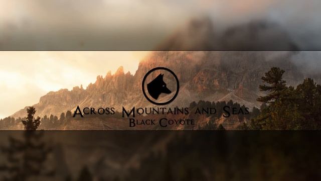 Black Coyote - Across Mountains And Seas смотреть онлайн