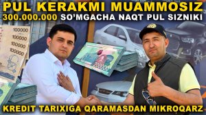 KREDIT TARIXIGA QARAMASDAN 300.MLN SO'MGACHA PUL KERAKMI? BANK ARALSHUVLARSIZ "YAXSHI NIYAT" BANKI