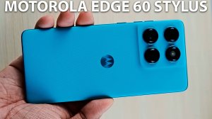 Motorola Edge 60 Stylus первый обзор на русском