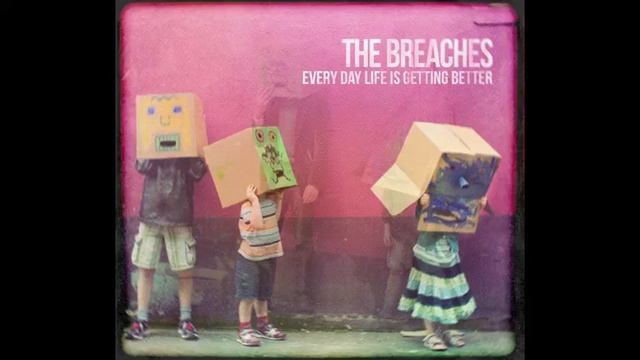 Your Heart is Still Beating in My Head - The Breaches смотреть онлайн