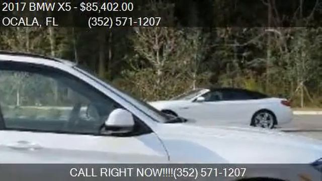 2017 BMW X5 xDrive50i AWD 4dr SUV for sale in OCALA, FL 3447 смотреть онлайн