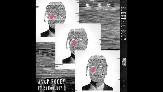 A$AP Rocky - Electric Body (Official Audio) ft. ScHoolboy Q