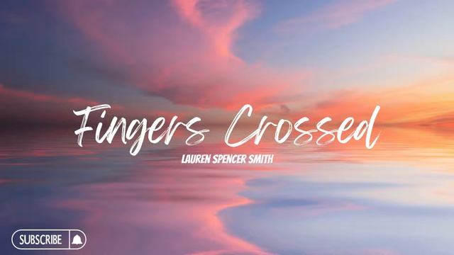 Lauren Spencer - Smith - Fingers Crossed (8D Effect)