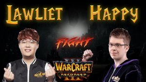 Cast #21 : Lawliet (Ne) vs Happy (Ud) Warcraft 3 Reforged