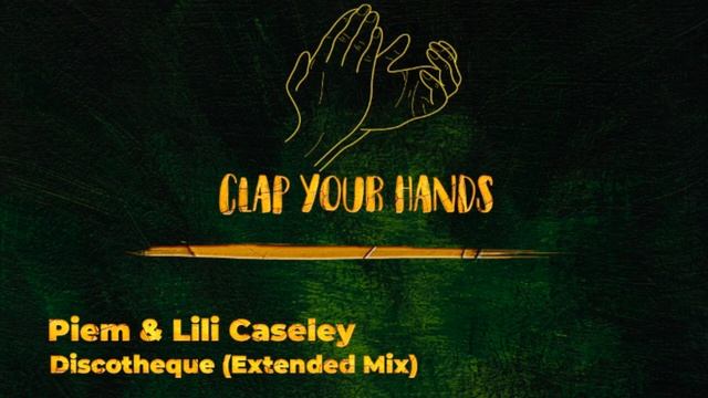 Piem & Lili Caseley - Discotheque (Extended Mix)