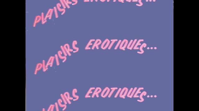 Plaisirs Erotiques - Spécial Ero смотреть онлайн