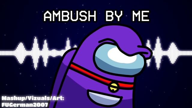 Ambush By Me [Fiver x DAGames] (by FUGerman2007)