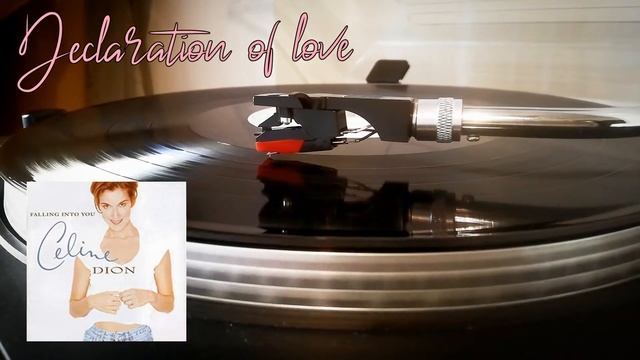 Celine Dion - Declaration of love (Vinyl Sound) смотреть онлайн