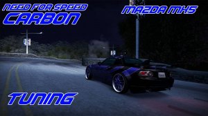 Need for Speed Carbon Tuning Mazda MX5