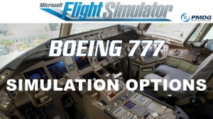 PMDG Boeing 777 - SIMULATION OPTIONS