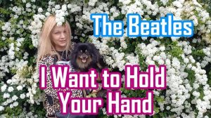 I WANT TO HOLD YOUR HAND