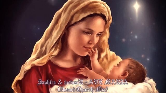 Saphire & weimaR - Ave Maria (Desert Church Mix)