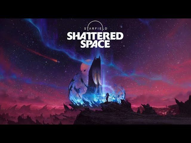 STARFIELD: SHATTERED SPACE - КАК ТОДД ВСЕХ НА КОРАБЛИКЕ (И НЕ ТОЛЬКО) КАТАЛ