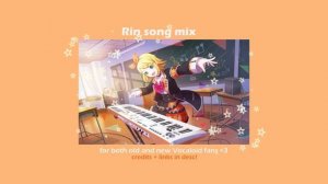 KAGAMINE RIN song mix! [vocaloid playlist]