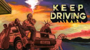 Прохождение KeepDriving 1 часть