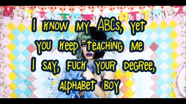 Melanie Martinez - Alphabet Boy Lyrics смотреть онлайн