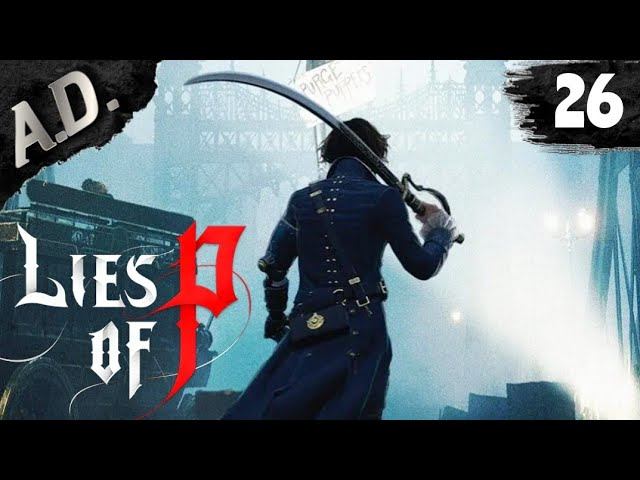 ГОТОВИМСЯ К БОССУ ➤ Lies of P прохождение игры ➤ #26