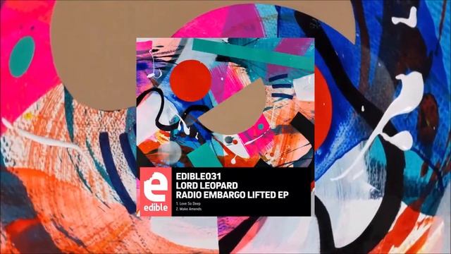 Lord Leopard - Make Amends Original Mix Edible