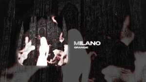 GRANGIE — MILANO (official audio)