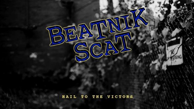 Beatnik Scat - Hail to the Victors смотреть онлайн