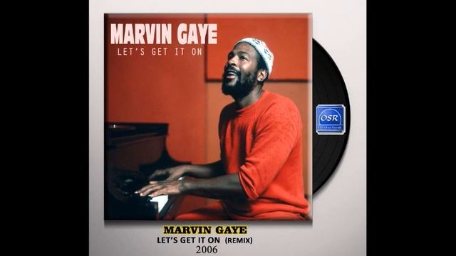 Marvin Gaye - Let's Get It On (Remix 2006) - OSR SOUL GROOVE смотреть онлайн