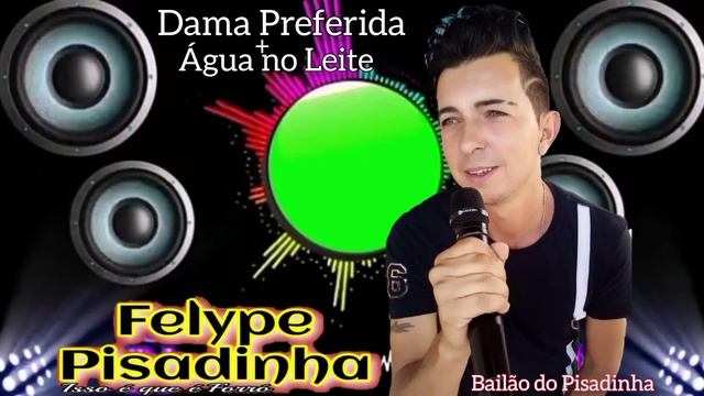 Felype Pisadinha - Dama Preferida / Água no Leite смотреть онлайн