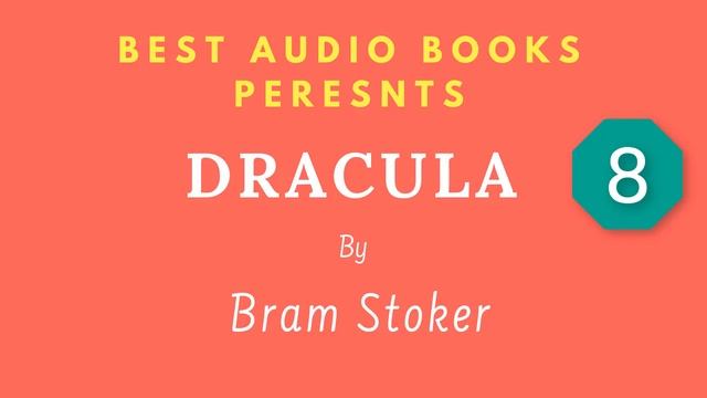 Dracula Chapter 8 By Bram Stoker Full AudioBook смотреть онлайн