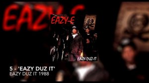 Top 10 Eazy-E Songs