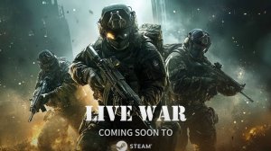 Live War - Официальный трейлер анонса