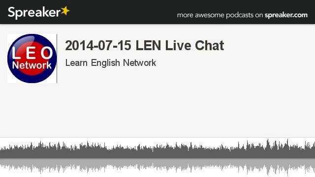 2014-07-15 LEN Live Chat смотреть онлайн