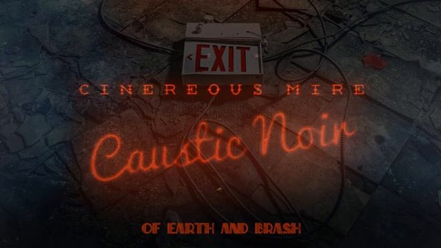 Cinereous Mire - Caustic Noir FULL ALBUM STREAM