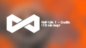 Half-Life - Credits Closing Theme (10 min perfect loop)