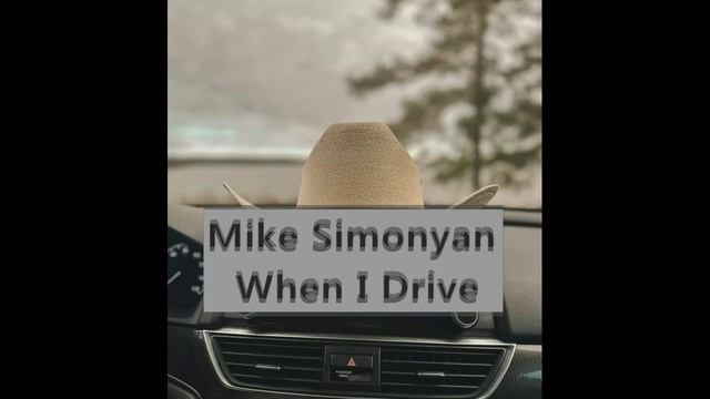 Mike Simonyan - When I Drive