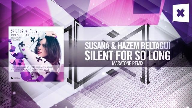 Susana  Hazem Beltagui Silent For So Long Maratone RemixPress Play Vol.3